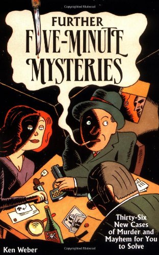 Beispielbild fr Further Five-minute Mysteries: 36 New Cases Of Murder And Mayhem For You To Solve zum Verkauf von Wonder Book