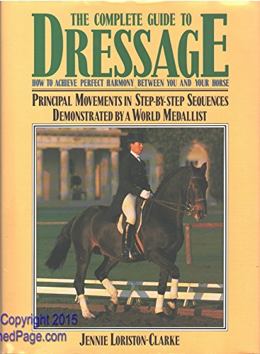 Imagen de archivo de The Complete Guide to Dressage a la venta por Better World Books