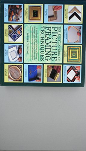 Stock image for The Encyclopedia of Picture Framing Techniques for sale by Better World Books: West