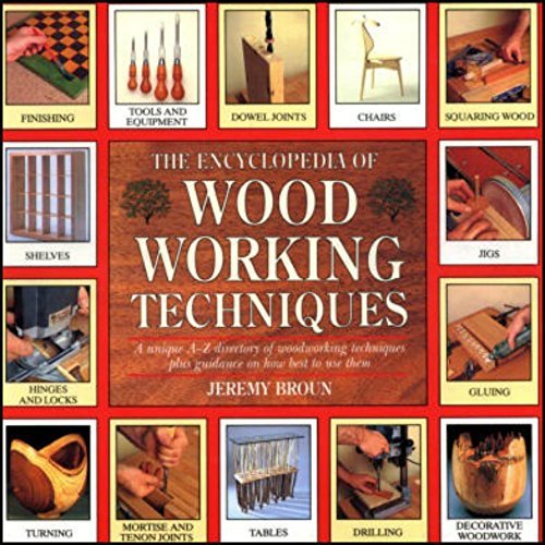 Imagen de archivo de The Encyclopedia of Wood Working Techniques a la venta por ThriftBooks-Dallas