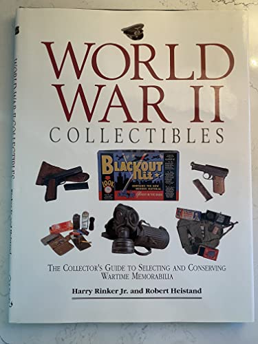 Beispielbild fr World War II Collectibles: The Collector's Guide to Selecting and Conserving Wartime Memorabilia zum Verkauf von Lou Manrique - Antiquarian Bookseller