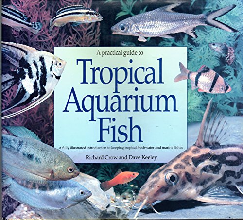 Beispielbild fr A Practical Guide to Tropical Aquarium Fish zum Verkauf von Wonder Book