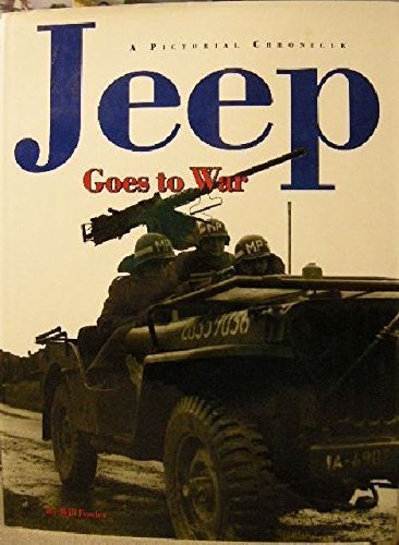 Beispielbild fr Jeep Goes to War: A Pictorial Chronicle zum Verkauf von ThriftBooks-Dallas