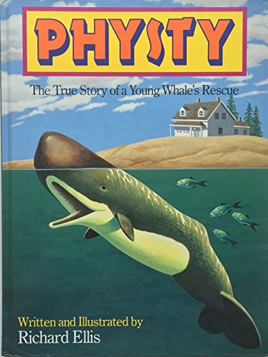 Imagen de archivo de Physty: The True Story of a Young Whale's Rescue (Children's Classics) a la venta por Your Online Bookstore