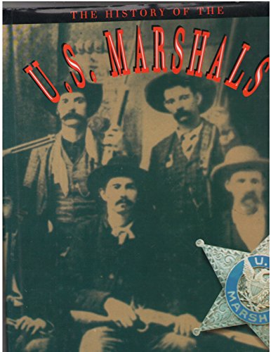 Beispielbild fr History of the U. S. Marshals zum Verkauf von Better World Books