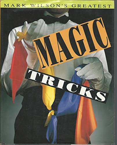 Stock image for Mark Wilson's Greatest Magic Tricks for sale by Granada Bookstore,            IOBA