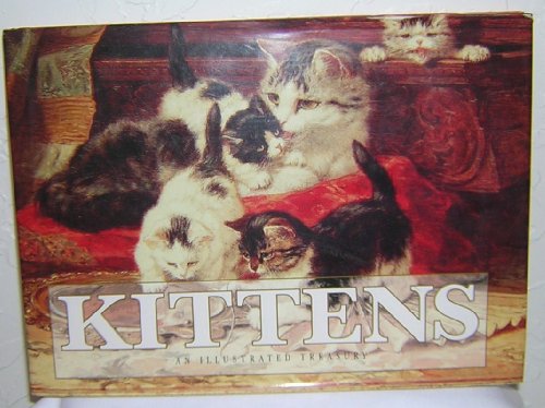 Stock image for Kittens : An Illustrated Treasury for sale by The Unskoolbookshop