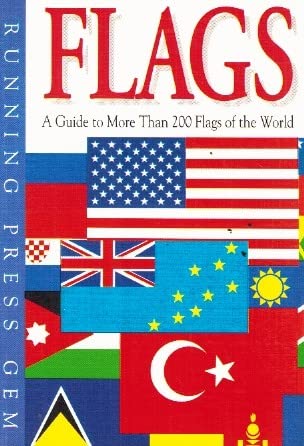 Stock image for Flags: A Guide to More Than 200 Flags of the World (Running Press Gem) for sale by Wonder Book