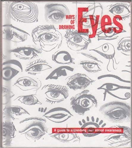 Stock image for Ways of Drawing Eyes: A Guide to Expanding Your Visual Awareness for sale by Wonder Book