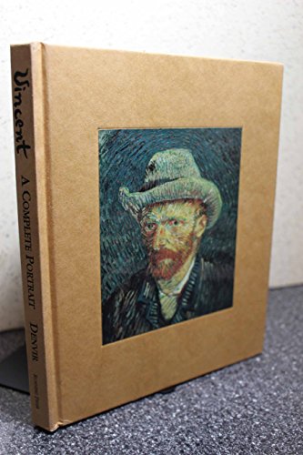 9781561384075: Vincent, a Complete Portrait: All of Vincent Van Gogh's Self-Potraits, with Excerpts from His Writings