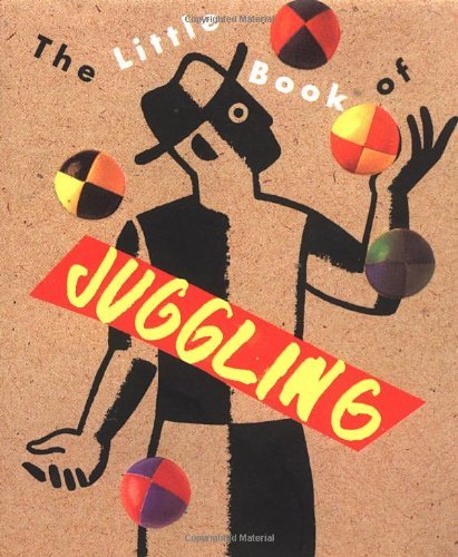 Beispielbild fr The Little Book Of Juggling (Miniature Editions) zum Verkauf von Ergodebooks