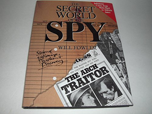 Imagen de archivo de The Secret World of the Spy: Stories of Espionage, Deception, and Discovery a la venta por Lowry's Books