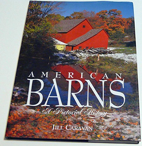 Imagen de archivo de American Barns: A Pictorial History a la venta por SecondSale