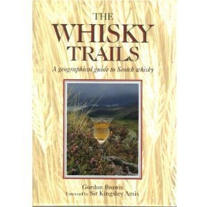 Stock image for The Whisky Trails: A Geographical Guide to Scotch Whisky for sale by Alphaville Books, Inc.