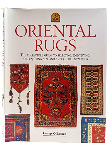 Stock image for Oriental Rugs : The Collector's Guide to Selecting, Identifying, and Enjoying New and Antique Rugs for sale by Better World Books