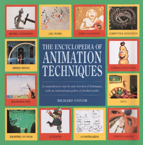 Stock image for Encyclopedia of Animation Techniques : A Comprehensive, Step-by-Step Directory of Techniques. for sale by Better World Books