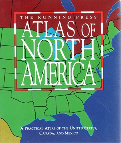 Stock image for The Running Press Atlas of North America: A Practical Atlas to the United States, Canada, and Mexico (Running Press Miniature Editions) for sale by More Than Words