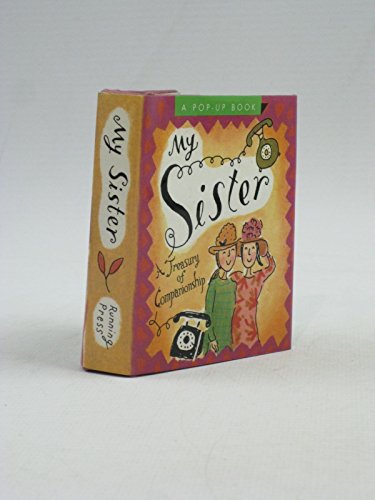 Stock image for My Sister: A Treasury of Companionship (Miniature Editions Pop-up Books) for sale by GoldenWavesOfBooks
