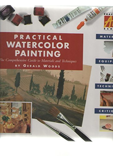 Beispielbild fr Practical Watercolor Painting: The Comprehensive Guide to Materials and Techniques (Practical Art School) zum Verkauf von HPB-Diamond