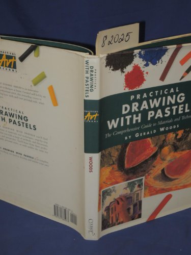 Beispielbild fr Practical Drawing With Pastels: The Comprehensive Guide to Materials and Techniques zum Verkauf von Wonder Book
