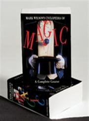 Beispielbild fr Mark Wilson's Cyclopedia Of Magic: A Complete Course zum Verkauf von Wonder Book