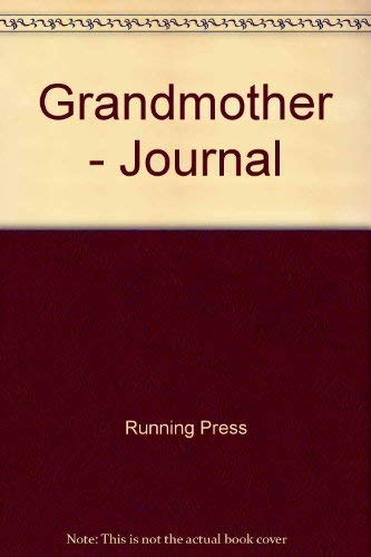 A Grandmother's Journal: A Keepsake Book With Space for Notes (9781561386321) by Running Press