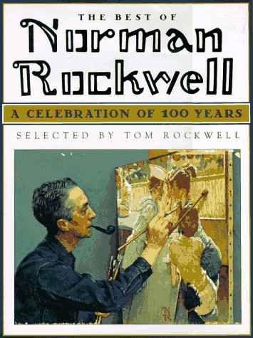 9781561386376: The Best of Norman Rockwell: A Celebration of 100 Years (Courage books)
