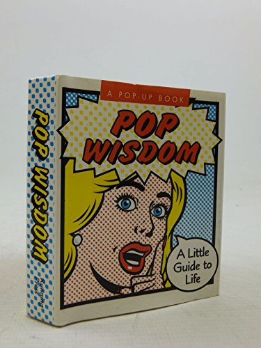 Stock image for POP WISDOM: A Little Guide to Life (A Pop-up Book) for sale by Bertram Books And Fine Art