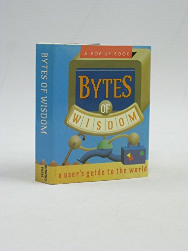 9781561387199: Bytes of Wisdom: A User's Guide to the World