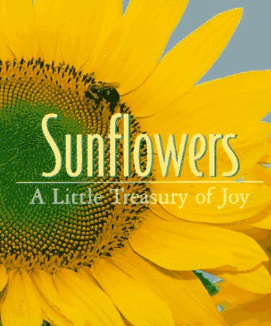 Beispielbild fr Sunflowers. A Little Treasury of Joy (Miniature Editions) zum Verkauf von WorldofBooks