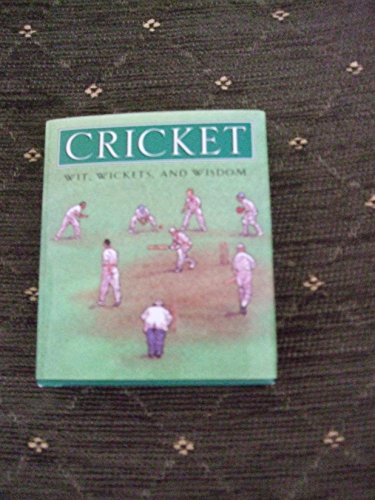 9781561387533: Cricket: Wickets, Wit and Wisdom