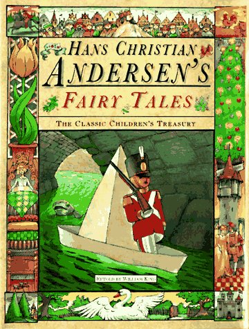 Hans Christian Andersen's Fairy Tales: The Classic Children's Treasury - King, William,Andersen, Hans Christian