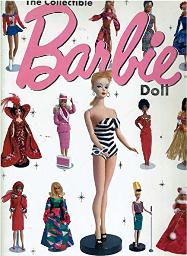 9781561387717: The Collectible Barbie Doll: An Illustrated Guide 