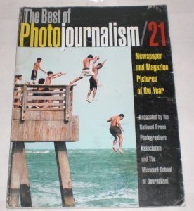Stock image for Best of Photojournalism #21: Newspaper and Magazine Pictures of the Year for sale by ThriftBooks-Dallas