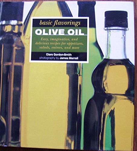 Beispielbild fr Olive Oil. Basic Flavoring Series zum Verkauf von Gil's Book Loft