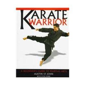 Beispielbild fr Karate Warrior : A Beginner's Guide to Martial Arts zum Verkauf von Better World Books