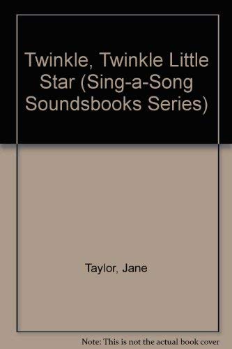 Stock image for Twinkle, Twinkle Little Star (Sing-A-Song Soundsbooks Series) for sale by -OnTimeBooks-