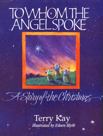 Beispielbild fr To Whom the Angel Spoke: A Story of the Christmas zum Verkauf von ZBK Books