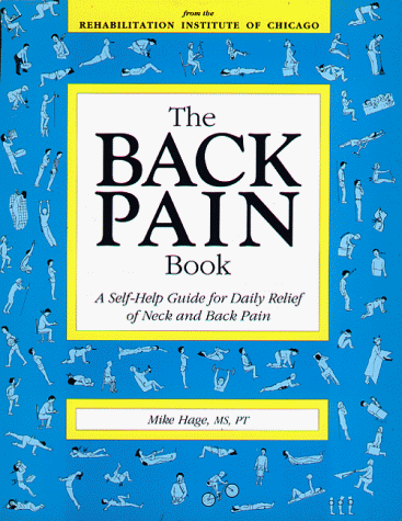 Beispielbild fr The Back Pain Book: A Self-Help Guide for Daily Relief of Neck & Back Pain zum Verkauf von Once Upon A Time Books