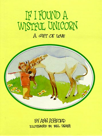 Beispielbild fr If I Found a Wistful Unicorn zum Verkauf von BooksRun