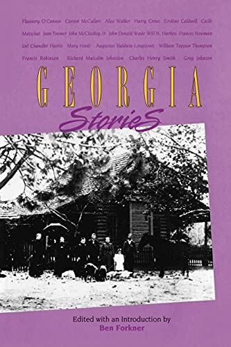 Beispielbild fr Georgia Stories: Major Georgia Short Fiction of the Nineteenth and Twentieth Centuries zum Verkauf von Wonder Book