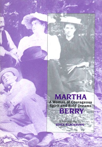 Imagen de archivo de Martha Berry: A Woman of Courageous Spirit and Bold Dreams a la venta por ThriftBooks-Dallas