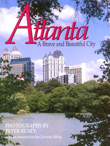 Imagen de archivo de Atlanta: A Brave and Beautiful City a la venta por ThriftBooks-Dallas