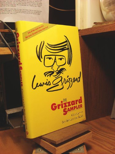 Beispielbild fr The Grizzard Sampler: A Collection of the Early Writings of Lewis Grizzard zum Verkauf von SecondSale