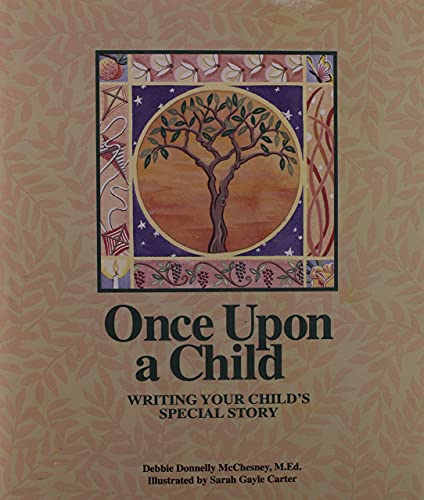 Stock image for Once Upon a Child: Writing Your Child's Special Story for sale by Wonder Book