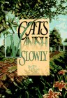 Imagen de archivo de Cats Vanish Slowly a la venta por SecondSale