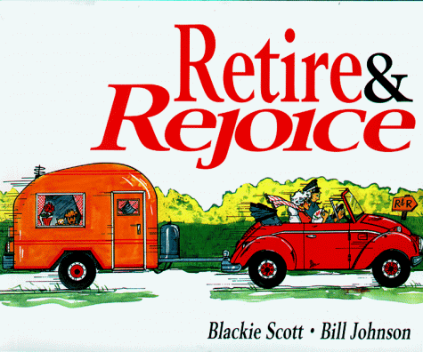 Beispielbild fr Retire & Rejoice zum Verkauf von Wonder Book