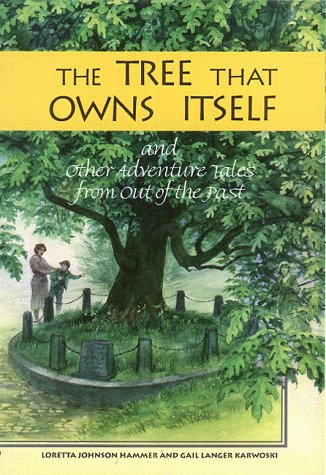 Stock image for The Tree That Owns Itself: And Other Adventure Tales from Out of the Past for sale by Wonder Book