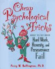 9781561451302: Cheap Psychological Tricks: What to Do When Hard Work, Honesty, and Perseverance Fail