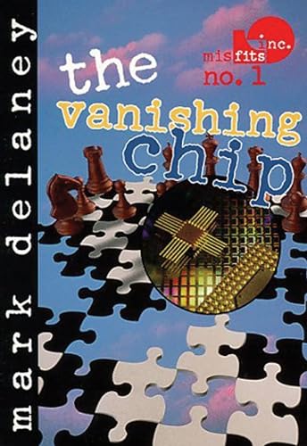Stock image for Misfits, Inc. No. 1: The Vanishing Chip for sale by SecondSale